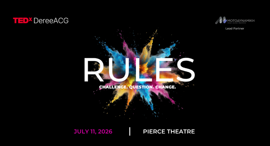 Το TEDxDereeACG επιστρέφει στις 11 Ιουλίου 2026 με θέμα “RULES”