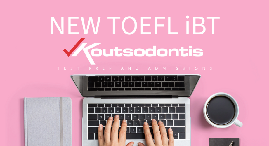 NEW TOEFL – Τι αλλάζει από τον Ιανουάριο του 2026
