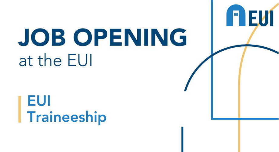 Αμειβόμενες θέσεις πρακτικής άσκησης στο Ευρωπαϊκό Πανεπιστημιακό Ινστιτούτο της Φλωρεντίας